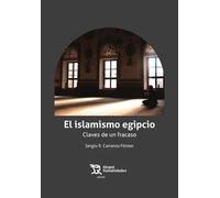 El Islamismo Egipcio. Claves de un fracaso (Plural)