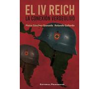 El IV Reich, la conexión verdeolivo