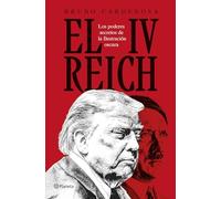 El IV Reich: Los poderes secretos de la Ilustración oscura (No Ficción)