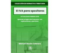 El IVA para opositores: Entiende la lógica del impuesto