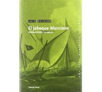 El jabeque Murciano: Operaciones en Argel (Una saga marinera española)