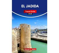 El Jadida Travel Guide 2026: Explore the Portuguese City of Mazagan, Morocco - Attractions, Culture, Cuisine, and Hidden Gems with Insider Tips