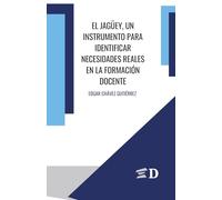 El Jagüey, un instrumento para identificar necesidades reales en la formación docente.