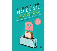 El jamón de York no existe: La guía para comprar saludable y descubrir los secretos del supermercado (Bolsillo)