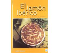 El jamón ibérico. De la dehesa al paladar (Industrias Alimentarias)