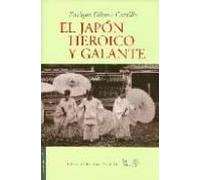 El Japon Heroico Y Galante