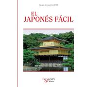 EL JAPONÉS FÁCIL: Curso práctico de escritura y conversación