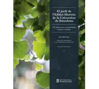 El jardí de l'Edifici Històric de la Universitat de Barcelona. 101 plantes per a una passejada botànica i literària | Montserrat Camps Gaset