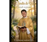 El Jardín de Dios: Orando en Poesía