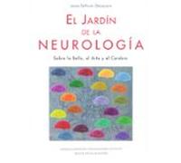 El Jardin De La Neurologia: Sobre Lo Bello El Arte Y El Cerebro
