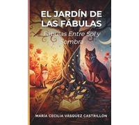 El jardín de las fábulas: 12 Fabulas bajo el el sol y la sombra