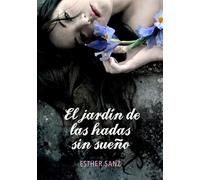 El jardín de las hadas sin sueño (El bosque 2) (Montena)