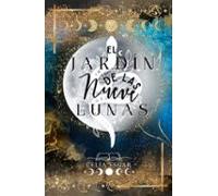 El Jardín de las 9 Lunas: Cuentos de Fantasía, Misterio y Acción