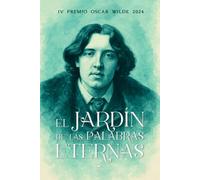 El jardín de las palabras eternas: Premio Oscar Wilde 2024 en J. Bernavil. Antología Poética