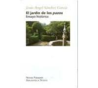 El jardín de los pazos: ENSAYO HISTORICO (BIBL. OSKAR PFISTER / PAISAJE Y TEORIA)