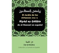 El Jardín de los virtuosos (Vol. I): Riyad as-Salihin de al-Nawawi en español (Colección: La Sunnah en Español)
