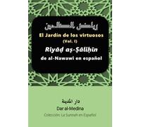 El Jardín de los virtuosos (Vol. I): Riyad as-Salihin de al-Nawawi en español (Colección: La Sunnah en Español)