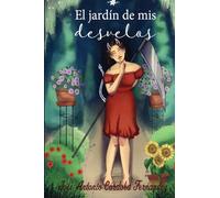El Jardín de mis desvelos