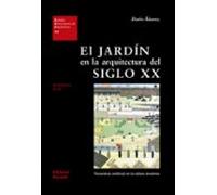 El Jardin En La Arquitectura Del Siglo Xx: Naturaleza Artificial En La