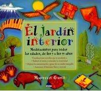 El jardín interior: Meditaciones para todas las edades, de los 9 a los 99 años: 1 (El Niño y su Mundo)