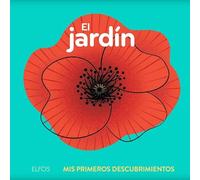 El jardín. Mis primeros descubrimientos