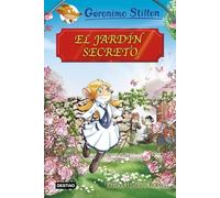 El jardín secreto: Grandes historias (Geronimo Stilton)