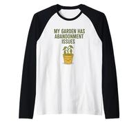 El jardín Tiene Problemas de abandono Planta Divertida Camiseta Manga Raglan