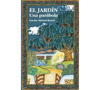 El Jardín: Una Parábola