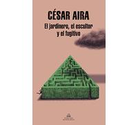 El jardinero, el escultor y el fugitivo (Random House)