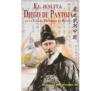 El Jesuita Diego de Pantoja En La ciudad prohibida De Beijing