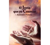 El Jesús que yo conozco | Antonio Piñero Sáenz