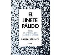 El jinete pálido: 1918: La epidemia que cambió el mundo (Tiempo de Historia)