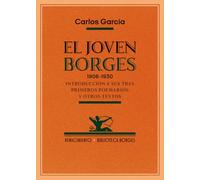 El Joven Borges. 1906-1930