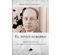 El joven Europeo: seguido de Exordio y el Verdadero Socialismo Francés