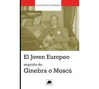 El Joven Europeo seguido de Ginebra o Moscú