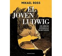 El joven Ludwig: Los años de aprendizaje de Beethoven (Reservoir Gráfica)