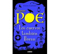 El joven Poe 10: LOS CUERVOS TAMBIÉN LLORAN
