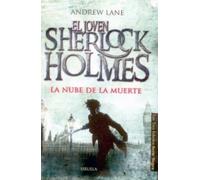 El joven Sherlock Holmes. La nube de la muerte | Andrew Lane