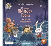 El joven Sherlock Tópez y la noche misteriosa: 13 (Ala Delta - Serie Naranja)