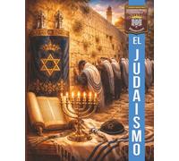 EL JUDAISMO: Baruch Atá Adonai…