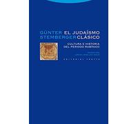 El Judaísmo Clásico. Cultura E Historia Del Periodo Rabínico (Estructuras y Procesos. Religión)