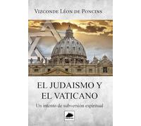 El Judaísmo y el Vaticano: Un intento de Subversión Espiritual
