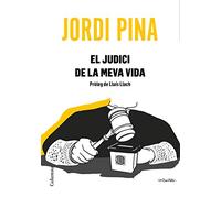 El judici de la meva vida: Pròleg de Lluís Llach (NO FICCIÓ COLUMNA)