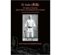 El Judo: De Japón a Canarias, Jigoro Kano y el nacimiento de un camino.