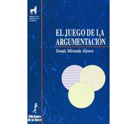 El juego de la argumentación: 14 (Proyecto Didáctico Quirón, Filosofía para niños)