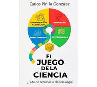 El Juego de la Ciencia: ¿Falta de recursos o de liderazgo?