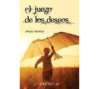 El juego de los deseos | Ángel Silvelo Gabriel