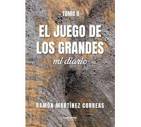 El juego de los grandes. Tomo II: Mi diario: 01 (Aventura)