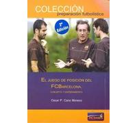 El juego de posición del FC Barcelona | Oscar P. Cano Moreno