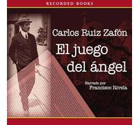 El juego del ángel (serie El cementerio de los libros olvidados)